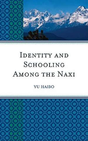 Identity and Schooling Among the Naxi de Haibo Yu