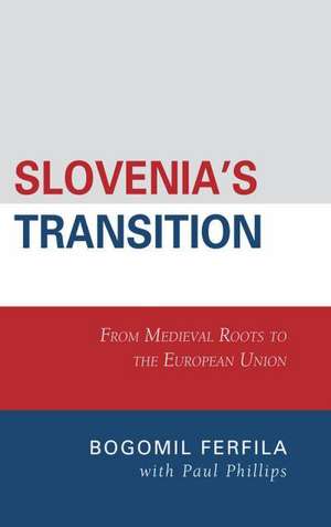 Slovenia's Transition de Bogomil Ferfila