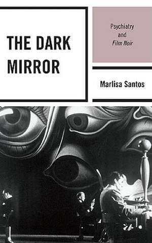 The Dark Mirror de Marlisa Santos