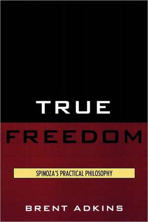 True Freedom de Brent Adkins