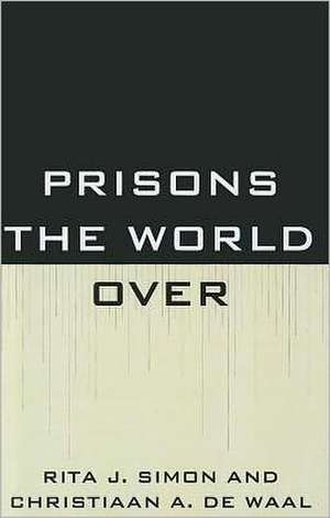 Prisons the World Over de Rita Simon