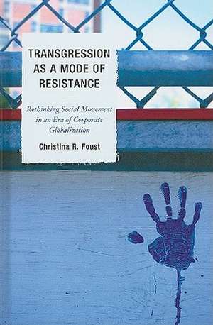 Transgression as a Mode of Resistance de Christina R. Foust