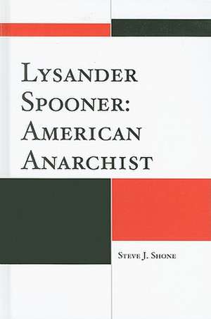 Lysander Spooner de Steve J. Shone