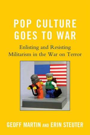 Pop Culture Goes to War de Geoff Martin