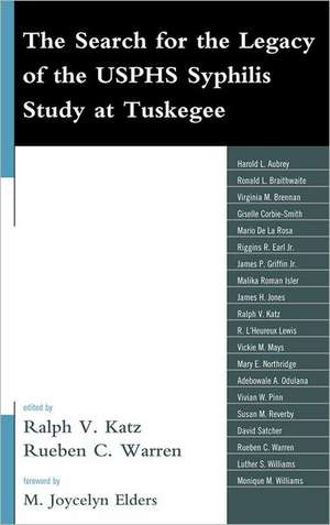 The Search for the Legacy of the USPHS Syphylis Study at Tuskegee