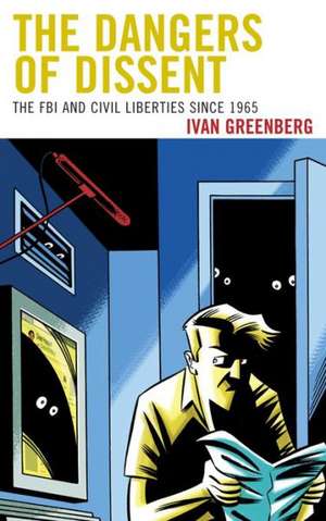 The Dangers of Dissent de Ivan Greenberg