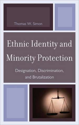 Ethnic Identity and Minority Protection de Thomas W. Simon