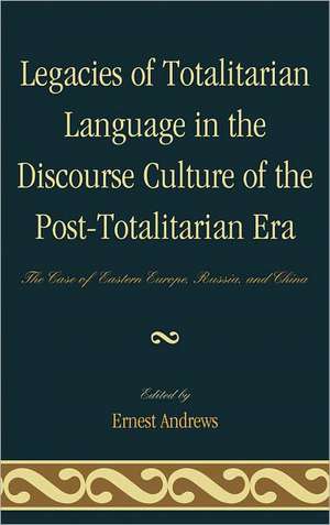 Legacies of Totalitarian Language in the Discourse Culture of the Post-Totalitarian Era