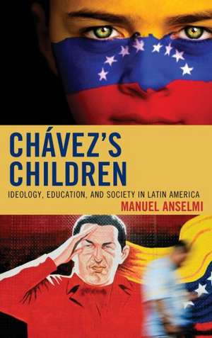 Chavez's Children de Manuel Anselmi