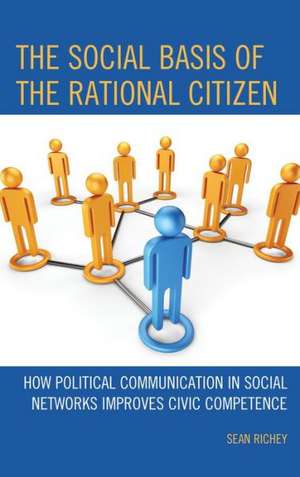 The Social Basis of the Rational Citizen de Sean Richey