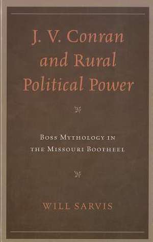 J.V. Conran and Rural Political Power de Will Sarvis