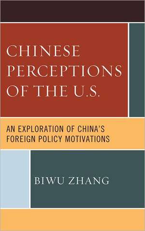 Chinese Perceptions of the U.S. de Biwu Zhang