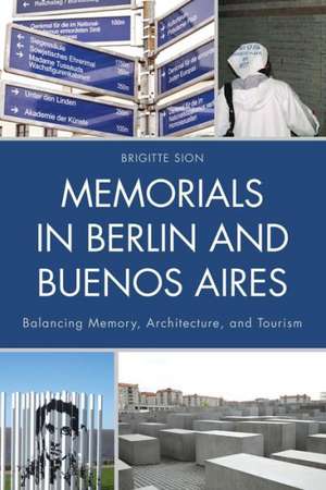 Memorials in Berlin and Buenos Aires de Brigitte Sion