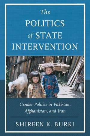 The Politics of State Intervention de Shireen Burki