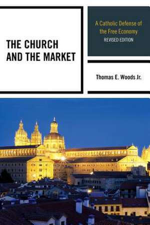 The Church and the Market de Thomas E.Jr. Woods