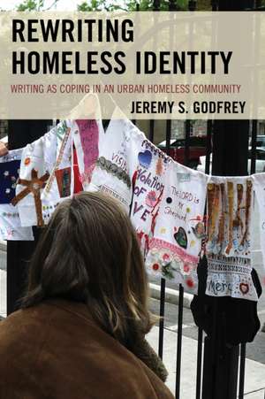 Rewriting Homeless Identity de Jeremy S. Godfrey