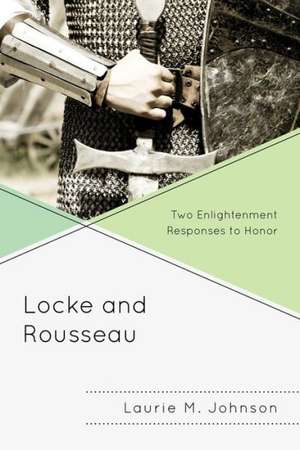 Locke and Rousseau de Laurie M. Johnson