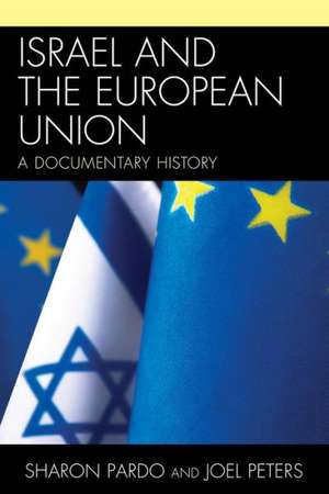 Israel and the European Union de Sharon Pardo