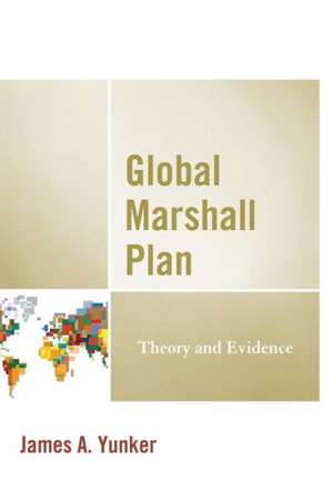 Global Marshall Plan de James A. Yunker