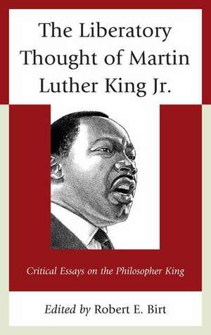 The Liberatory Thought of Martin Luther King Jr.