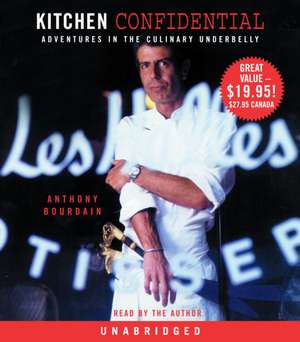 Kitchen Confidential: Adventures in the Culinary Underbelly de Anthony Bourdain