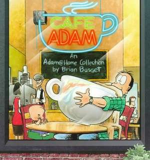 Cafe Adam: An Adam@home Collection de Brian Basset