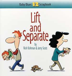 Lift and Separate de Rick Kirkman