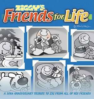 Ziggy's Friends for Life de Tom Wilson