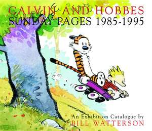 Calvin and Hobbes: Sunday Pages 1985-1995 de Bill Watterson