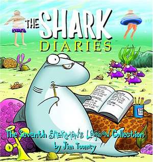 The Shark Diaries: The Seventh Sherman's Lagoon Collection de Jim P. Toomey