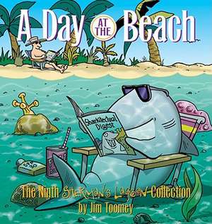 A Day At The Beach: The Ninth Sherman's Lagoon Collection de Jim P. Toomey