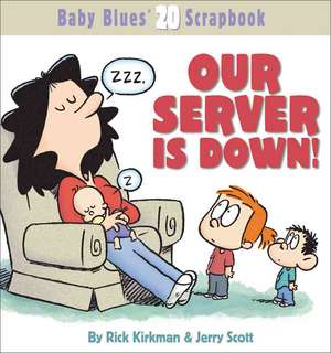 Our Server Is Down! de Rick Kirkman