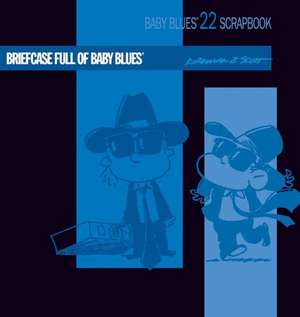 Briefcase Full of Baby Blues de Rick Kirkman