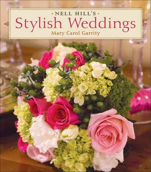 Nell Hill's Stylish Weddings de Mary Carol Garrity