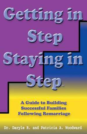 Getting in Step Staying in Step de Daryle Woodward