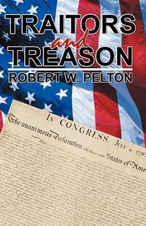 Traitors and Treason de Robert W. Pelton