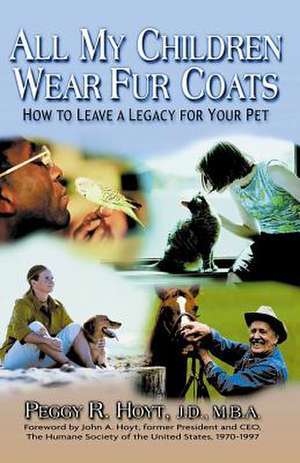 All My Children Wear Fur Coats de Peggy R. Hoyt