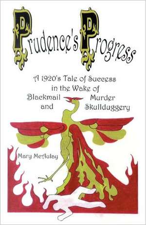 Prudence's Progress - A Battered Woman Gets Revenge - Non-Violently de Mary McAulay