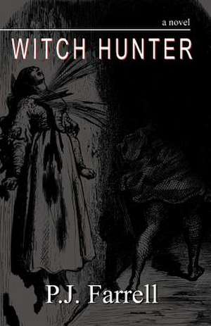 Witch Hunter de P. J. Farrell