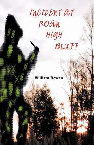 Incident at Roan High Bluff de William Rowan