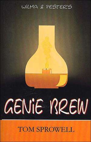 Wilma & Pester's Genie Brew de Tom Sprowell