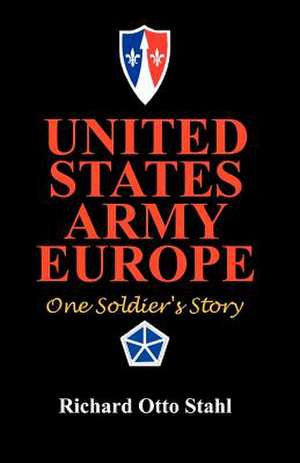 United States Army Europe de Richard Otto Stahl