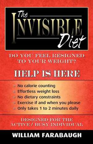 The Invisible Diet de William E. Farabaugh