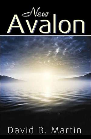 New Avalon de David B Martin