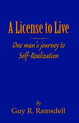 A License to Live de Guy R. Ramsdell