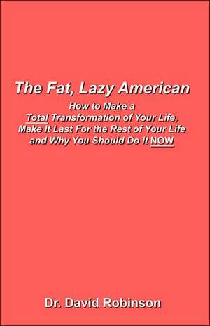 The Fat, Lazy American de David Robinson