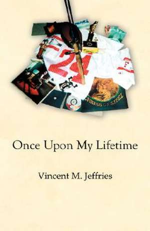 Once Upon My Lifetime de Vincent M. Jeffries