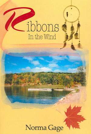 Ribbons in the Wind de Norma Gage