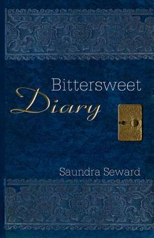 Bittersweet Diary de Saundra Seward