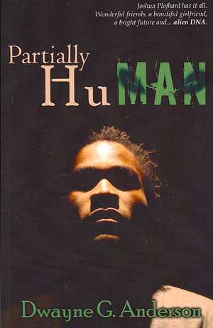 Partially Human de Dwayne G. Anderson